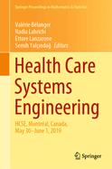 Health Care Systems Engineering: Hcse, Montral, Canada, May 30 - June 1, 2019