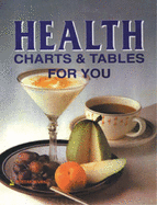 Health: Charts and Tables for You