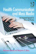 Health Communication and Mass Media: an Integrated Approach to Policy and Practice