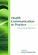 Health Communication in Practice: A Case Study Approach