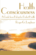 Health Consciousness: A Guide from Babaji for Perfect Health