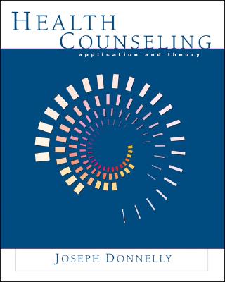 Health Counseling: Application and Theory - Donnelly, Joseph, Ed, FACSM