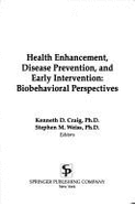 Health Enhancement, Disease Prevention, and Early Intervention: Biobehavioral Perspectives