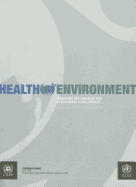 Health Environment: Managing the Linkages for Sustainable Development