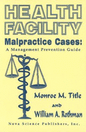 Health Facility Malpractice Cases