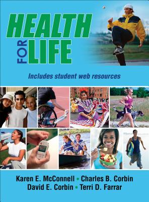 Health for Life - McConnell, Karen E, and Corbin, Charles B, and Corbin, David E