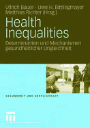 Health Inequalities: Determinanten Und Mechanismen Gesundheitlicher Ungleichheit