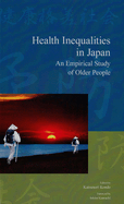 Health Inequalities in Japan: An Empirical Study of Older People