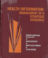 Health Information: Management of a Strategic Resource - Abdelhak, Mervat, and Hanken, Mary A, and Grosstick, Sara