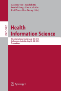 Health Information Science: 4th International Conference, His 2015, Melbourne, Australia, May 28-30, 2015, Proceedings