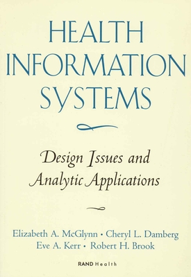Health Information Systems: Design Issues and Analytic Applications - McGlynn, Elizabeth A