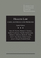 Health Law: Cases, Materials and Problems