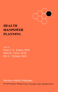 Health Manpower Planning: Methods and Strategies for the Maintenance of Standards and for Cost Control
