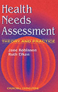 Health Needs Assessment: Theory and Practice - Robinson, Jane, and Elkan, Ruth