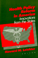 Health policy reform in America: innovations from the states