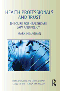 Health Professionals and Trust: The Cure for Healthcare Law and Policy