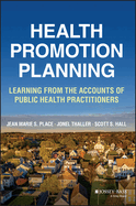 Health Promotion Planning: Learning from the Accounts of Public Health Practitioners