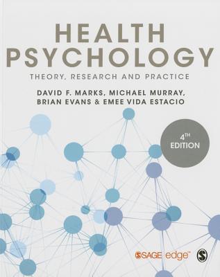 Health Psychology: Theory, Research and Practice - Marks, David F., and Murray, Michael, and Evans, Brian