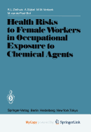 Health Risks to Female Workers in Occupational Exposure to Chemical Agents