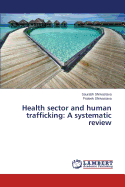 Health Sector and Human Trafficking: A Systematic Review