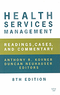 Health Services Management: Readings, Cases, and Commentary