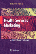 Health Services Marketing - Faltings, Gerd, and Thomas, Richard K