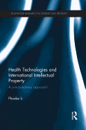 Health Technologies and International Intellectual Property Law: A Precautionary Approach