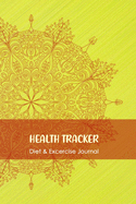 Health Tracker: Professional and Practical Food Diary and Fitness Tracker: Monitor Eating, Plan Meals, and Set Diet and Exercise Goals for Optimal Weight Loss.