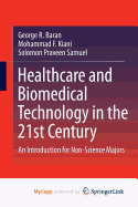 Healthcare and Biomedical Technology in the 21st Century: An Introduction for Non-Science Majors