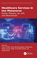 Healthcare Services in the Metaverse: Game Theory, AI, IoT, and Blockchain
