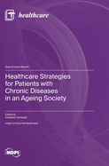 Healthcare Strategies for Patients with Chronic Diseases in an Ageing Society