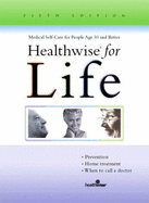 Healthwise for Life: Medical Self-Care for People Age 50 or Better