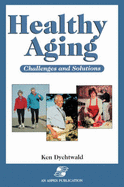 Healthy Aging: Challenges and Solutions: .