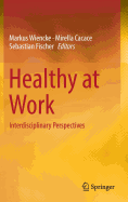 Healthy at Work: Interdisciplinary Perspectives