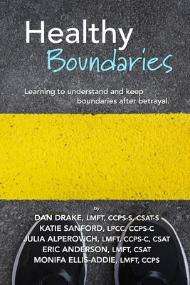 Healthy Boundaries: Learning to Understand and Keep Boundaries after Betrayal - Sanford, Katie, and Alperovich, Julia, and Anderson, Eric