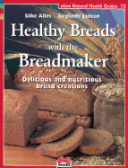 Healthy Breads with a Breadmaker