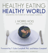 Healthy Eating, Healthy World: Unleashing the Power of Plant-Based Nutrition