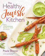 Healthy Jewish Kitchen: Fresh, Contemporary Recipes for Every Occasion