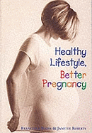 Healthy Lifestyle, Better Pregnancy