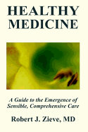 Healthy Medicine: A Guide Emergence Sensible. Comprehensive Care