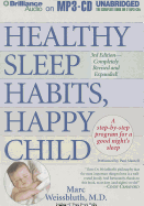 Healthy Sleep Habits, Happy Child: A Step-By-Step Program for a Good Night's Sleep