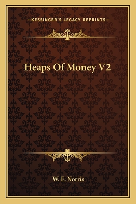 Heaps of Money V2 - Norris, W E