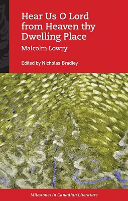Hear Us O Lord from Heaven Thy Dwelling Place - Lowry, Malcolm, and Bradley, Nicholas (Editor)