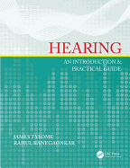 Hearing: An Introduction & Practical Guide