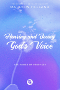 Hearing and Seeing God's Voice: The Power of Prophecy