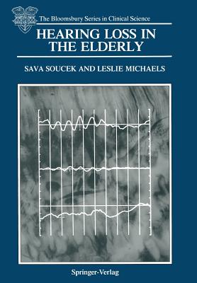 Hearing Loss in the Elderly: Audiometric, Electrophysiological and Histopathological Aspects - Soucek, Sava, and Michaels, Leslie