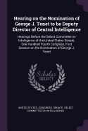 Hearing on the Nomination of George J. Tenet to be Deputy Director of Central Intelligence: Hearings Before the Select Committee on Intelligence of the United States Senate, One Hundred Fourth Congress, First Session on the Nomination of George J. Tenet