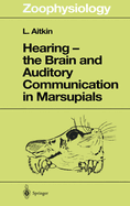 Hearing - The Brain and Auditory Communication in Marsupials