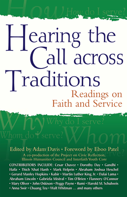 Hearing the Call Across Traditions: Readings on Faith and Service - Davis, Adam, Dr. (Editor), and Patel, Eboo, Dr. (Foreword by)