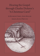 Hearing the Gospel Through Charles Dickens? (Tm)S ? Oea Christmas Carol?  Second Edition